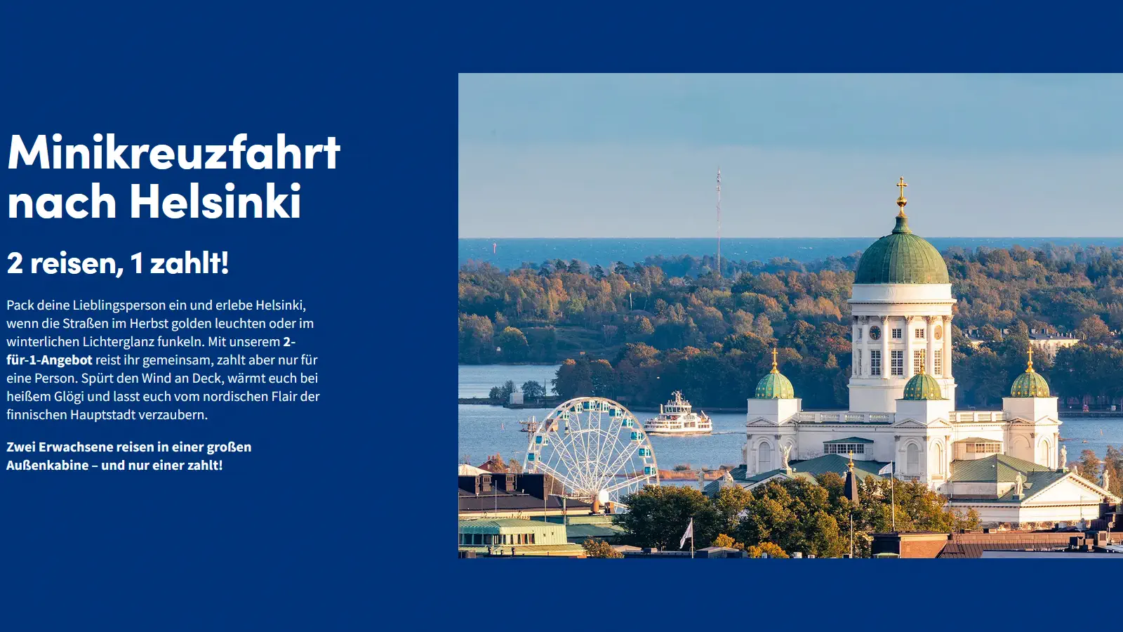 Finnlines Minikreuzfahrt 2 für 1 Angebot. Zwei Personen reisen, nur eine zahlt.